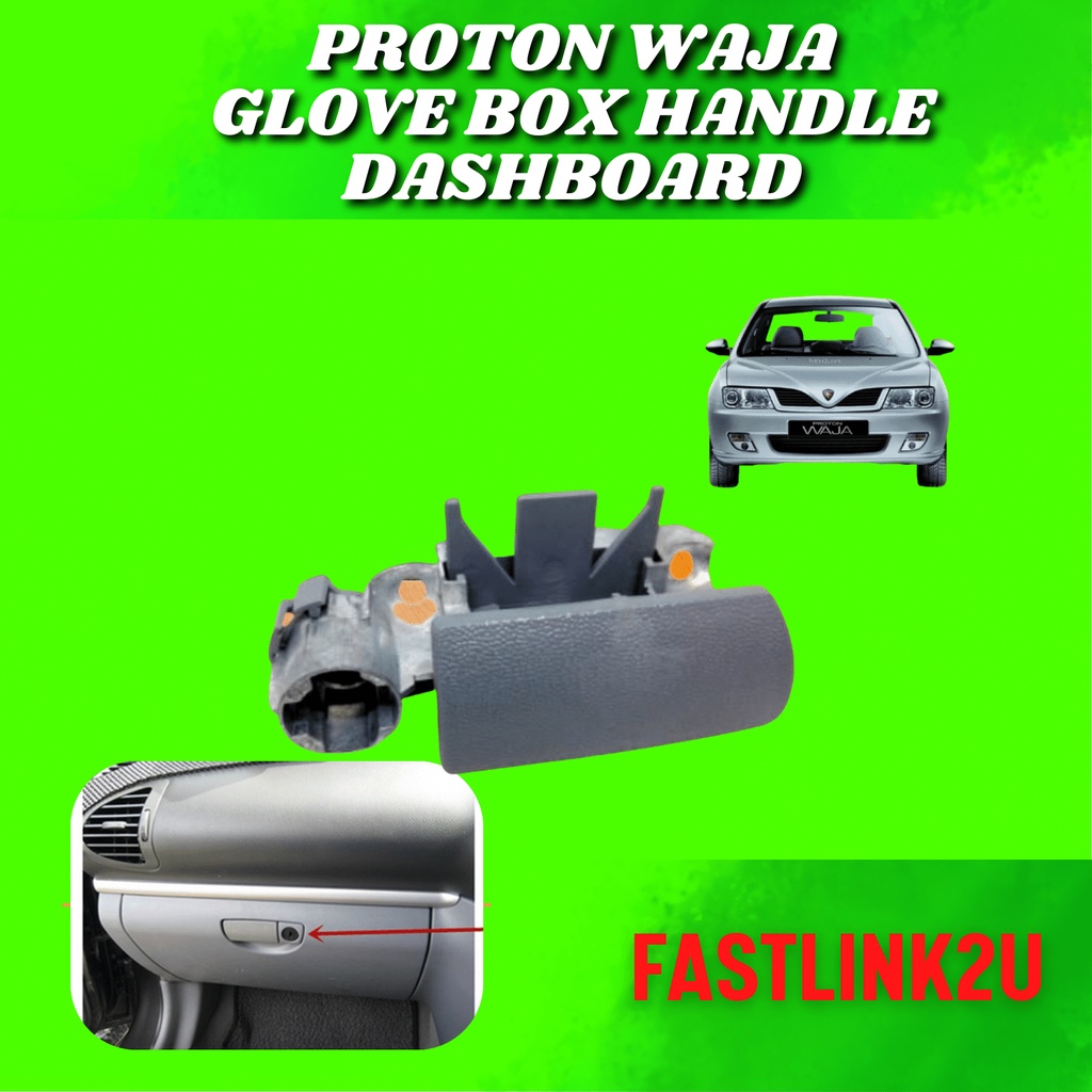 PROTON WAJA GLOVE BOX HANDLE BAWAH DASHBOARD 100 NEW HIGH FASTLINK