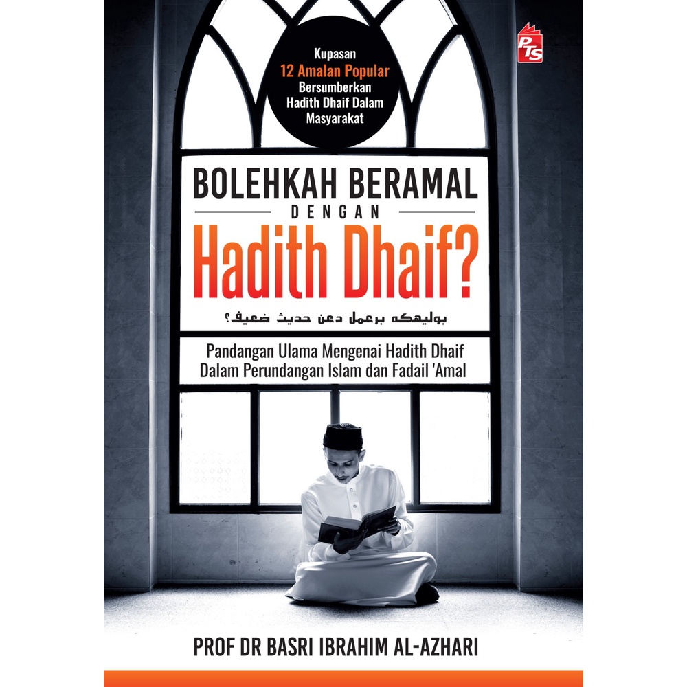 Bolehkah Beramal Dengan Hadith Dhaif Oleh Prof Dr Basri Ibrahim Al Azhari Shopee Malaysia 7653