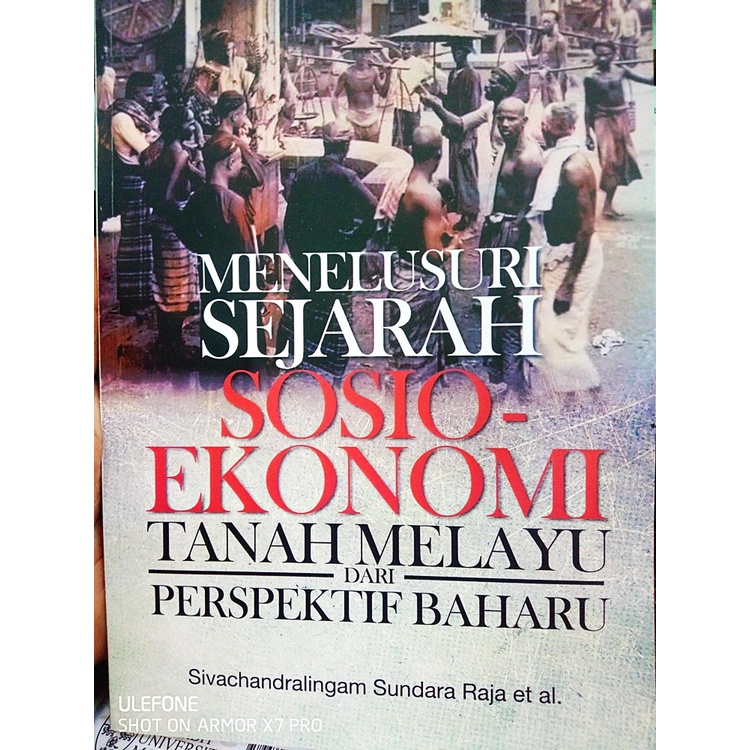 (UM) MENELUSURI SEJARAH SOSIO EKONOMI TANAH MELAYU DARI PERSPEKTIF BARU ...