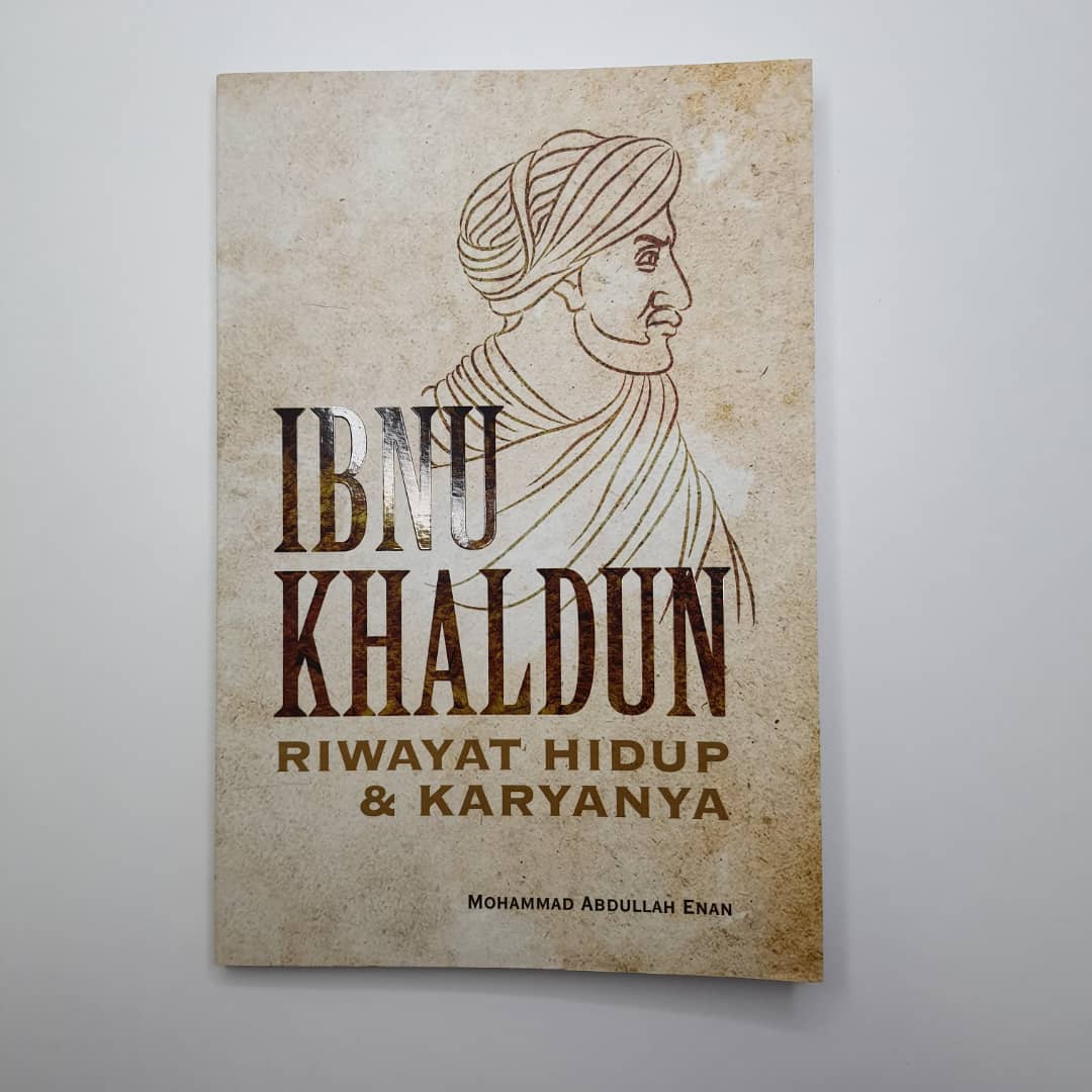 Itbm Ibnu Khaldun Riwayat Hidup Dan Karyanya