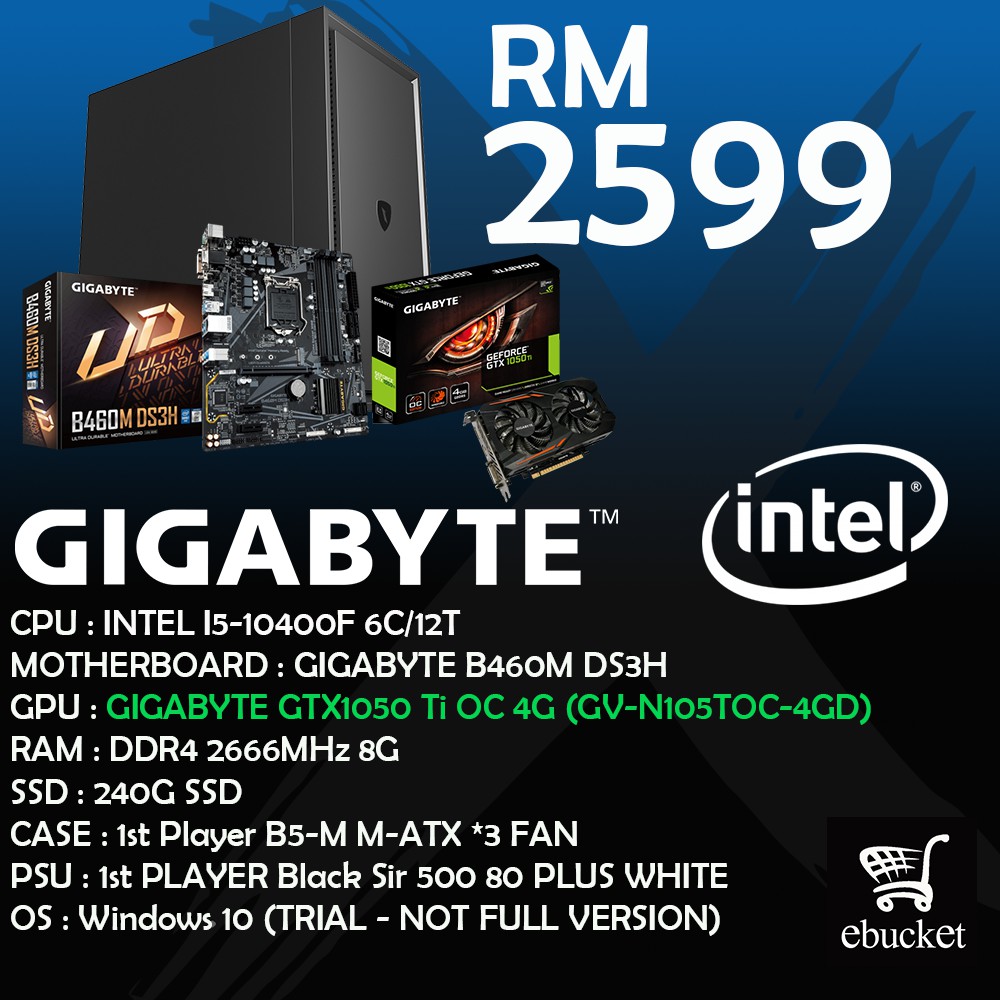 Ebucket Intel Gaming Pc Package B460m Intel I5 f 8gb 240gb Ssd Gigabyte Gtx1050 Ti Oc 4g Shopee Malaysia