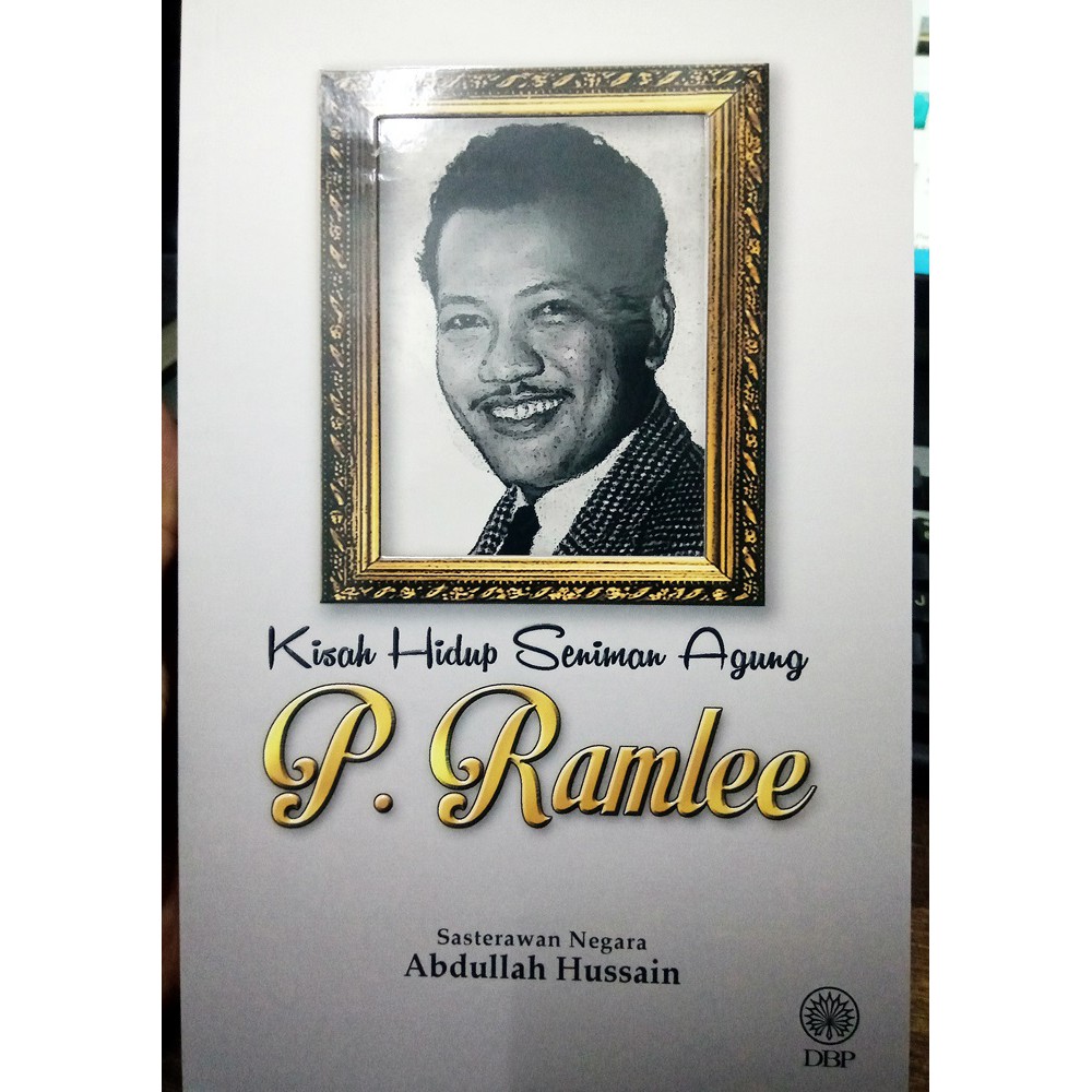 Dbp Kisah Hidup Seniman Agung P Ramlee Abdullah Hussain Shopee Malaysia