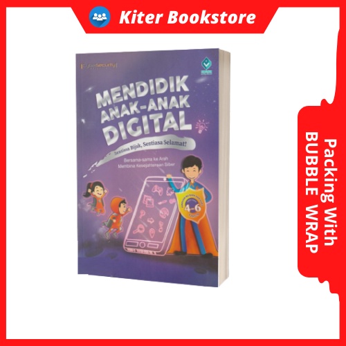 Buku Mendidik Anak-anak Digital Oleh Cybersecurity Malaysia Panduan Penggunaan Gadget Anak Anak Keselamatan Siber Gajet