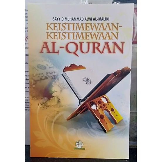 Keistimewaan-keistimewaan al-quran -Sayyid Muhammad Alwi Al-Maliki ...