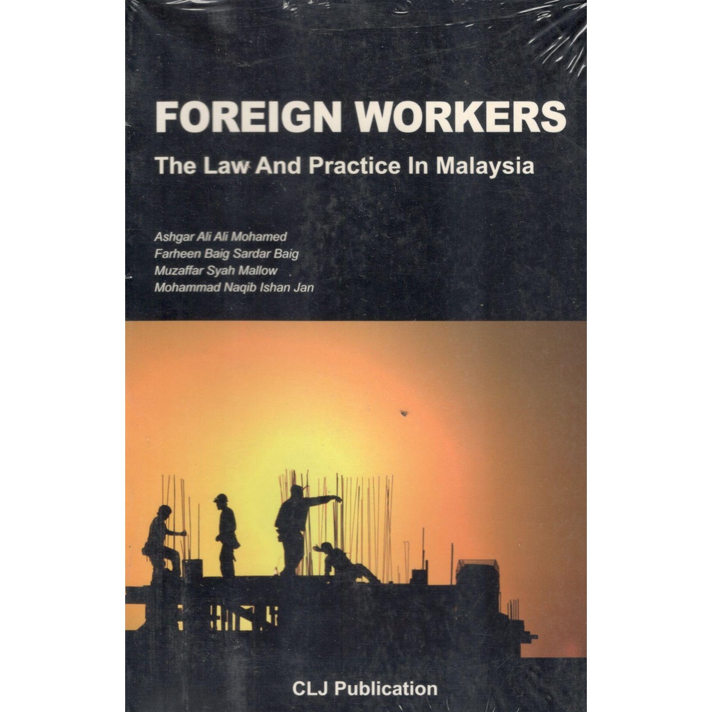 foreign workers the law and practice in malaysia