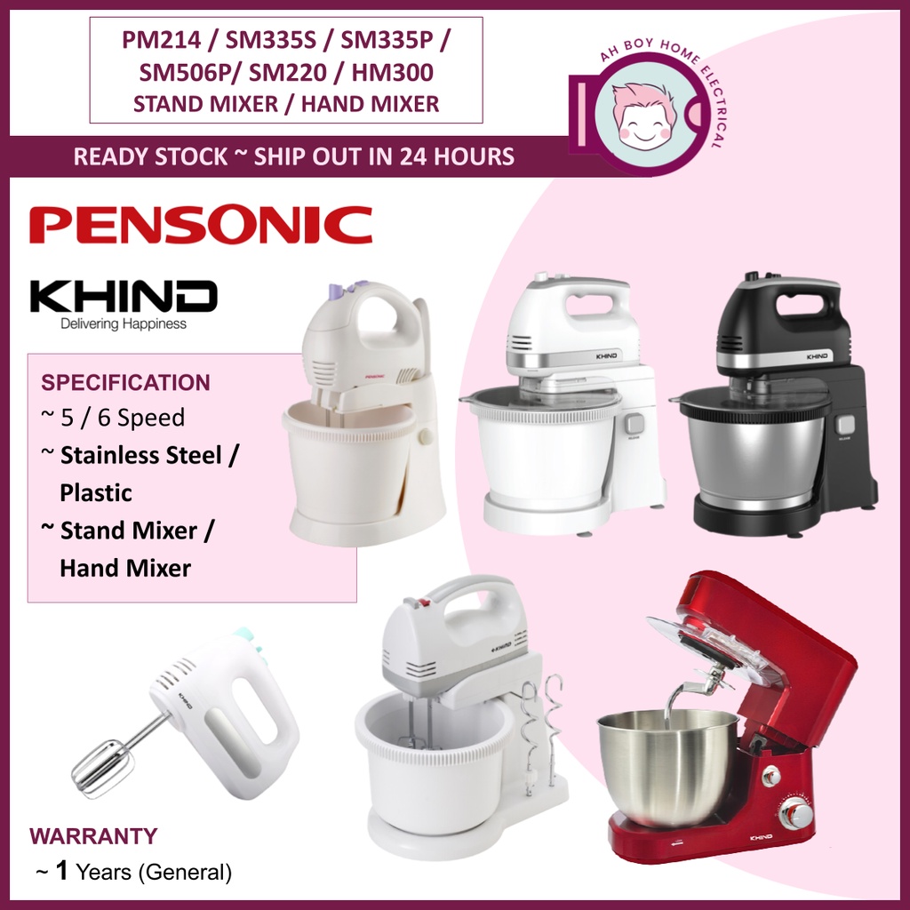 Khind / Pensonic Stand Mixer Hand Mixer 搅拌机 ( PM214 / SM335P / SM335S / SM506P / SM220 / HM300 / HM200)