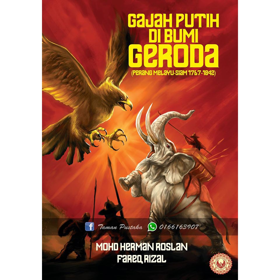 Gajah Putih Di Bumi Geroda Perang Melayu Siam 1767 1842 Shopee Malaysia