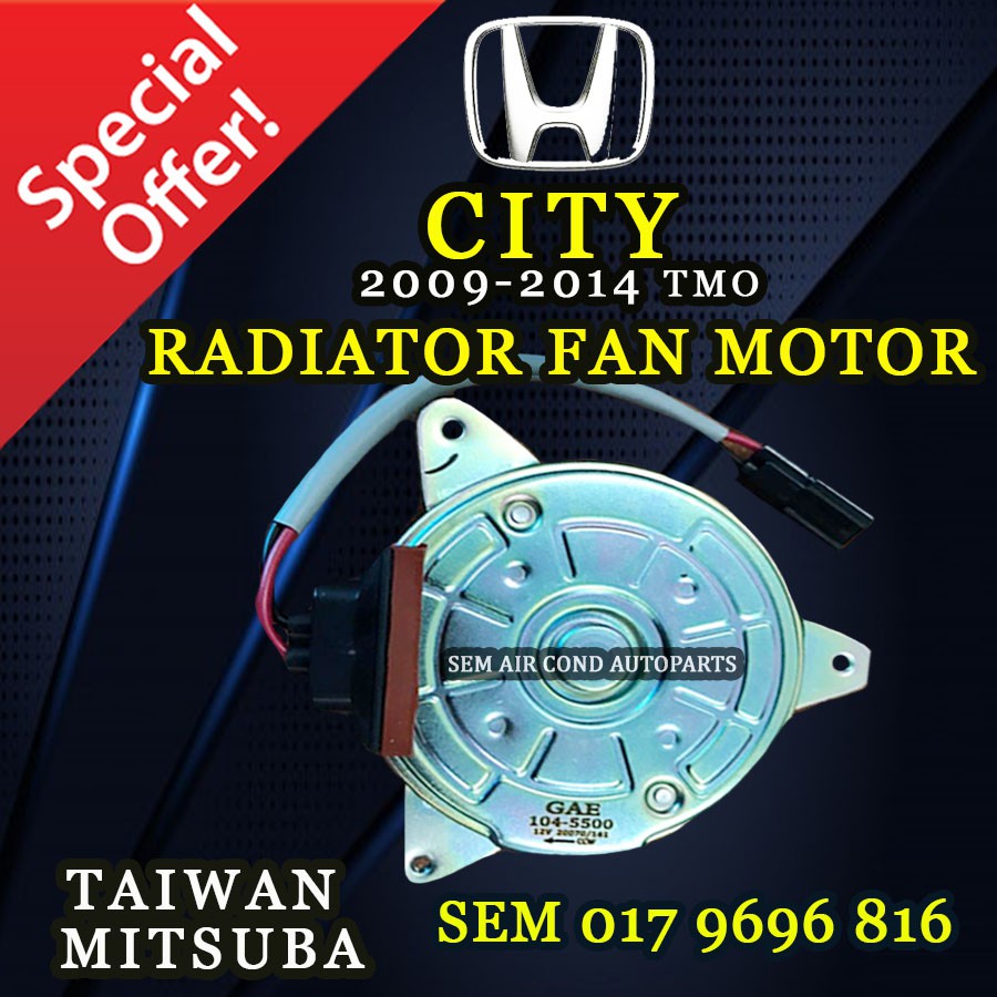 radiator fan HONDA CITY 20092014 YEAR TMO TAIWAN MITSUBA RADIATOR FAN