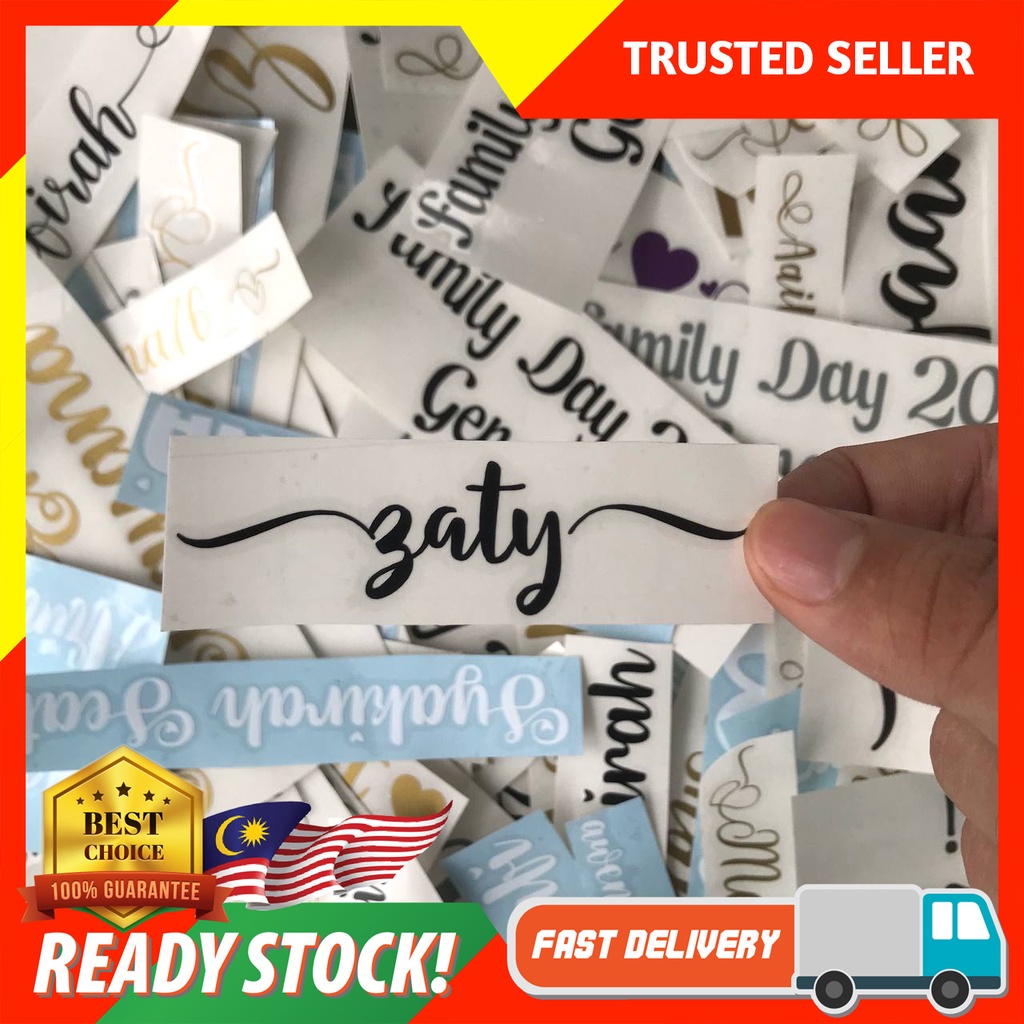 STICKER CUSTOM NAMA / TYPE / FONT - THERMOS / KERETA / MOTOR / TUPPERWARE / BASIKAL( FAST DELIVERY )