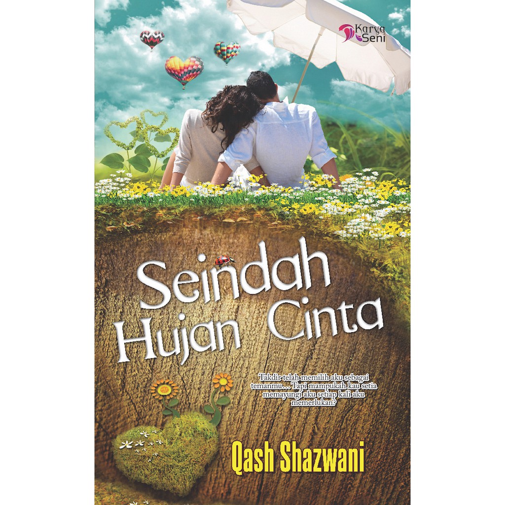Karyaseni Novel: Seindah Hujan Cinta : Qash Syazwani ISBN: 978-967-0246-37-6