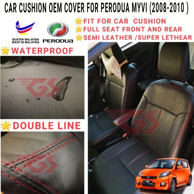 CAR CUSHION COVER OEM PERODUA MYVI 2008-2010 SEMI LEATHER 