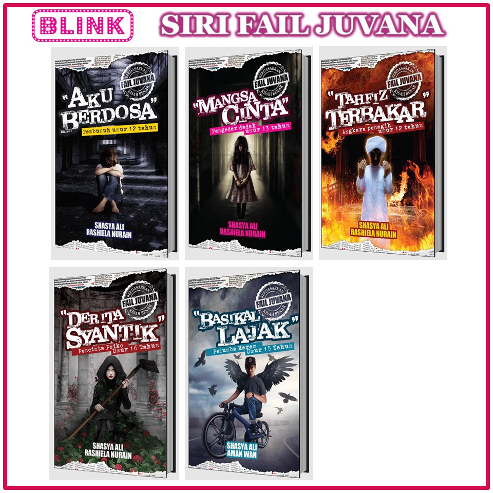 SIRI FAIL JUVANA : AKU BERDOSA, MANGSA CINTA, TAHFIZ TERBAKAR, DERITA SYANTIK, BASIKAL LAJAK - NOVEL REMAJA BLINK