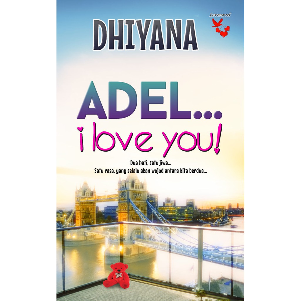 Adel…. I Love You! - Dhiyana | READY STOCK | NOVEL MELAYU | NOVEL BAHARU