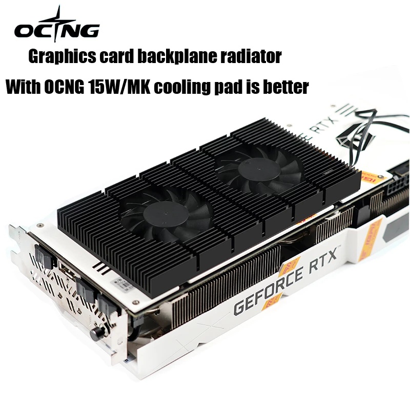 OCNG graphics card backplane radiator RTX3090/3080/3070 video memory radiator mine card dual 4PIN PWM fan cooling aluminum plate