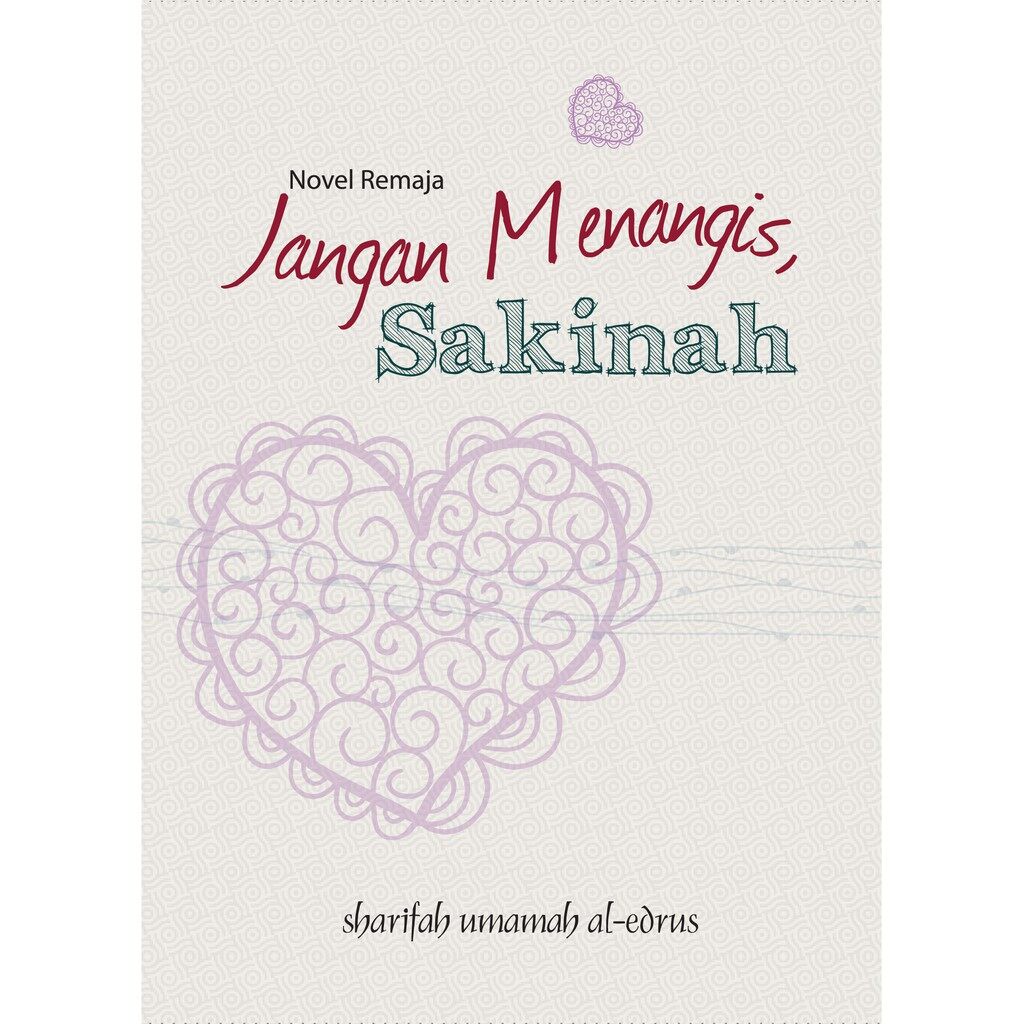 BUKU ITBM Novel Remaja : Jangan Menangis, Sakinah - Sharifah Umamah Al-Edrus