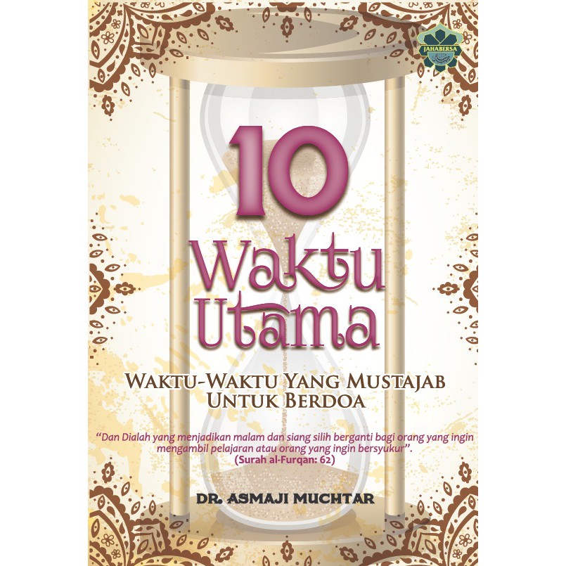 10 Waktu Utama : Waktu - Waktu Yang Mustajab Untuk Berdoa