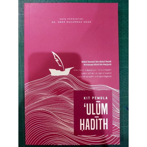 ZBH. Kit Pemula 'Ulum Hadith. Mohd Nawawi Abdul Razak, Mohamad Hilmi Marjunit. Kata Pengantar oleh Umar Muhammad Noor.