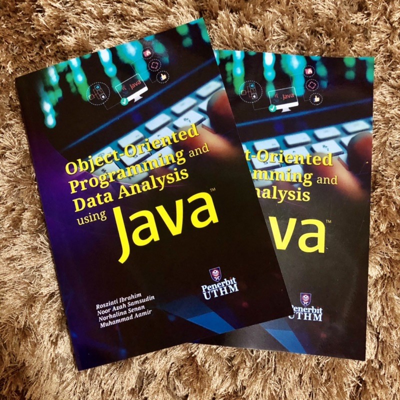 OBJECT-ORIENTED PROGRAMMING AND DATA ANALYSIS USING JAVA BY UNIVERSITI TUN HUSSEIN ONN MALAYSIA (UTHM) MALAYSIA