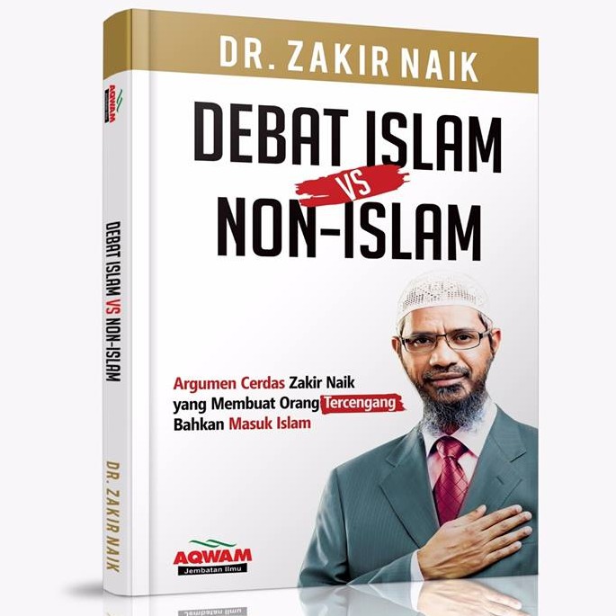 Debat Islam vs Non Islam - Dr. Zakir Naik (Aqwam - AA)
