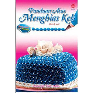 Buy Panduan Asas Menghias Kek Amaruszati Noor Rahim Buku Resipi Seetracker Malaysia