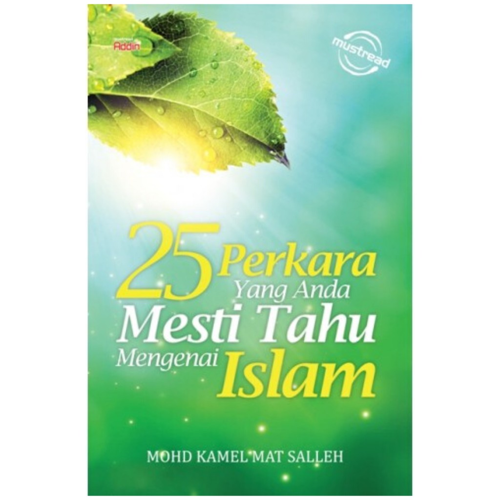 25 PERKARA YANG ANDA MESTI TAHU MENGENAI ISLAM (MOHD KAMEL MAT SALLEH)