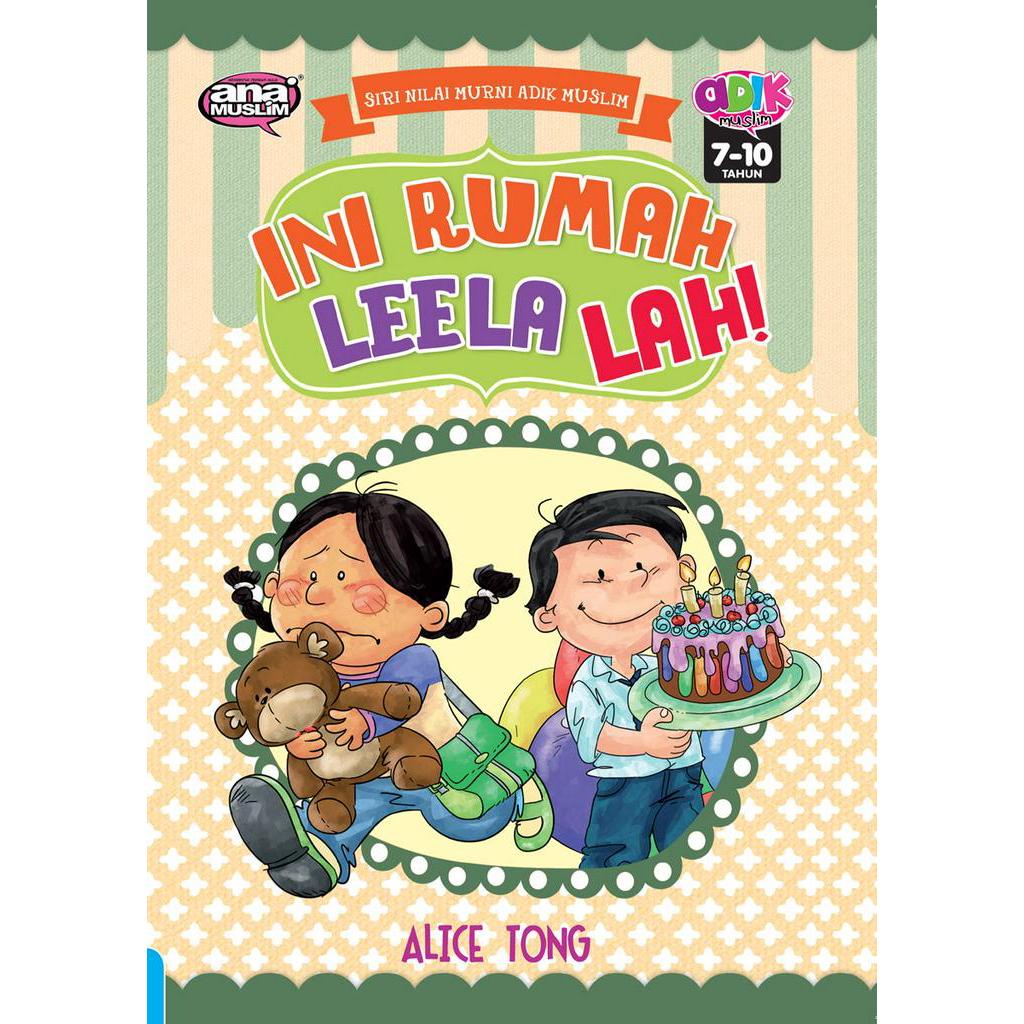 SIRI NILAI MURNI ADIK: INI RUMAH LEELA LAH! (NOVEL KANAK-KANAK, PEREMPUAN)