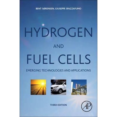 Hydrogen and Fuel Cells : Emerging Technologies and Applications 9780081007082