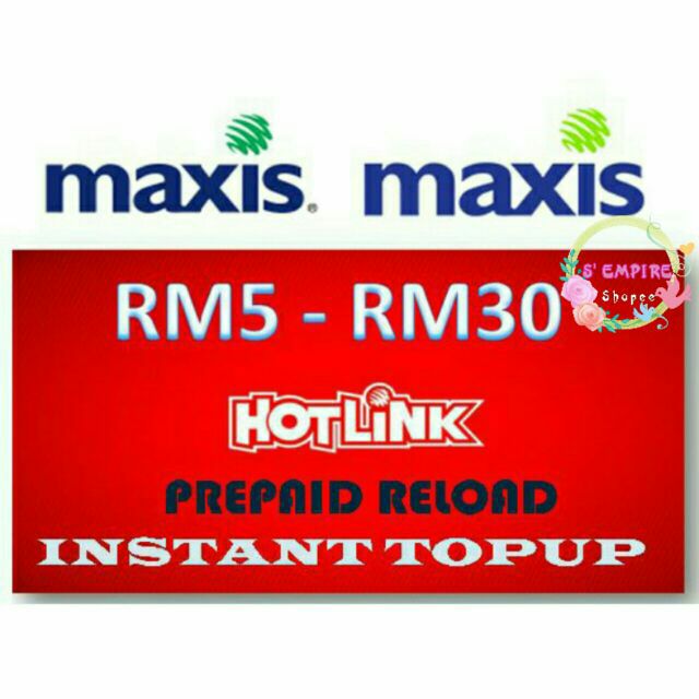 Maxis Rm5 Rm30 Hotlink Topup Prepaid Reload Shopee Malaysia