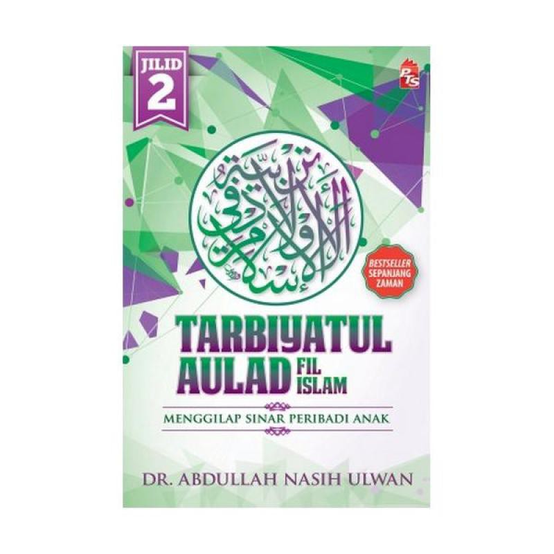 Tarbiyatul Aulad Fil Islam - Jilid 2 - Menggilap Sinar Peribadi Anak