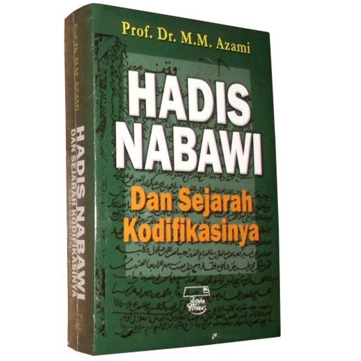 HADIS NABAWI DAN SEJARAH KODIFIKASINYA KODIFIKASI - Prof. Dr. Muhammad ...