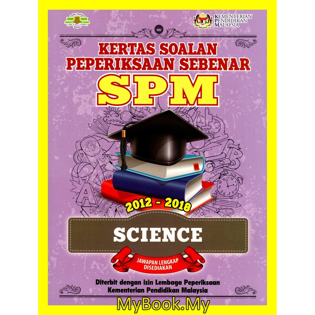 Myb Buku Latihan Kertas Soalan Peperiksaan Sebenar Spm 2012 2018 Science Sains Dwibahasa Pustaka Yakin Pelajar Shopee Malaysia