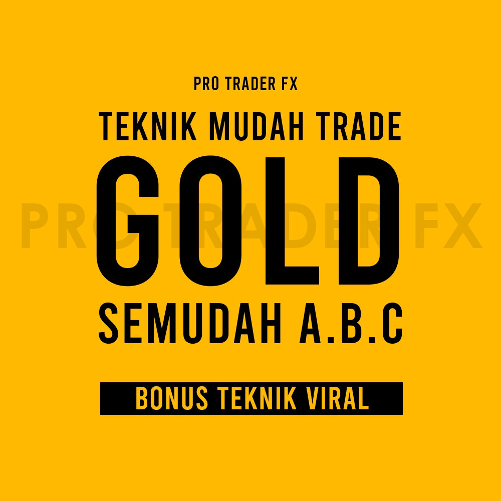 Teknik mudah trade GOLD Bonus teknik viral