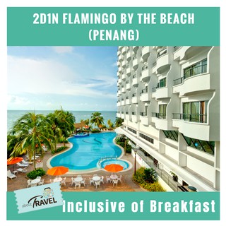 2D1N Flamingo By The Beach Hotel Penang