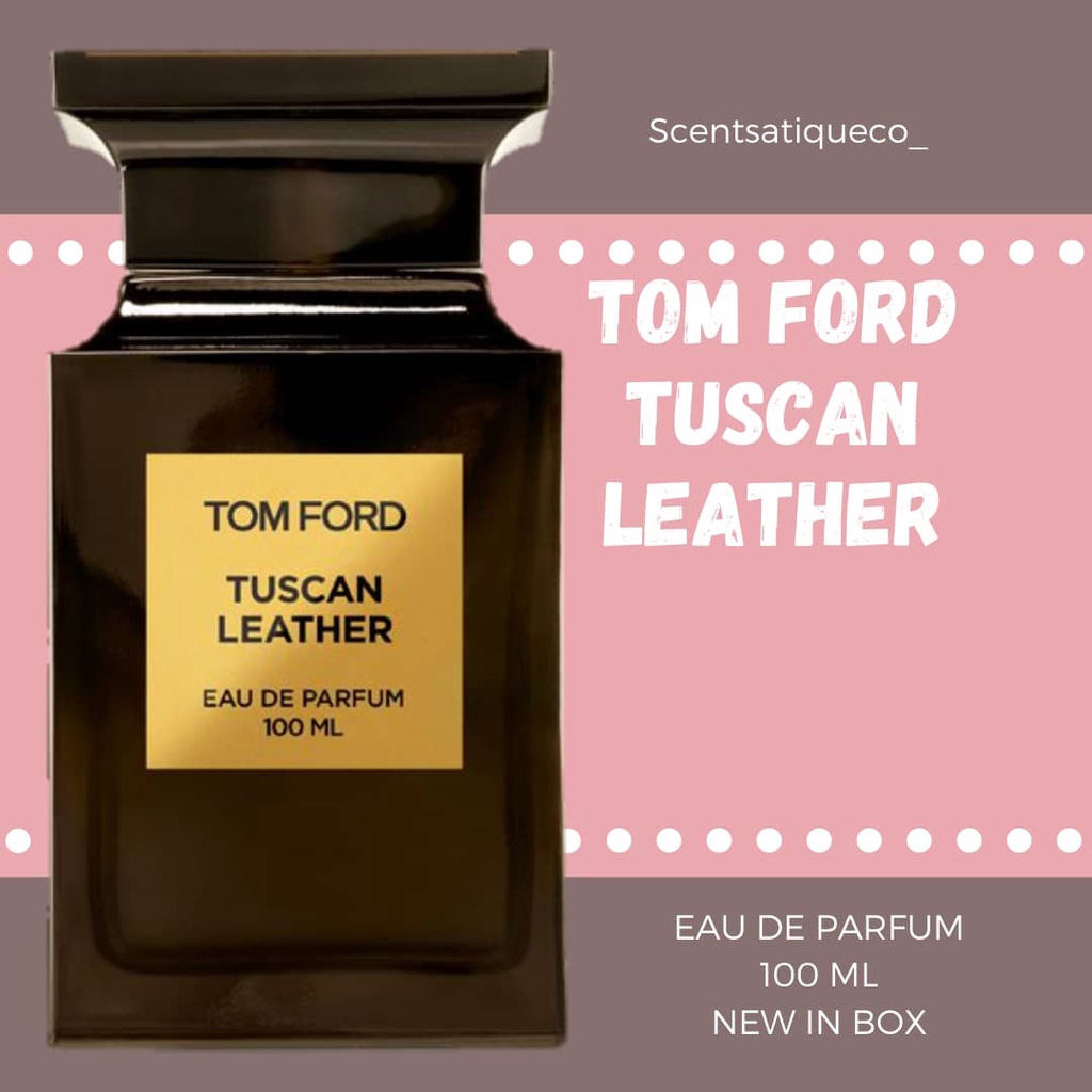 [100 ORIGINAL PERFUME] TOM FORD TUSCAN LEATHER Shopee Malaysia