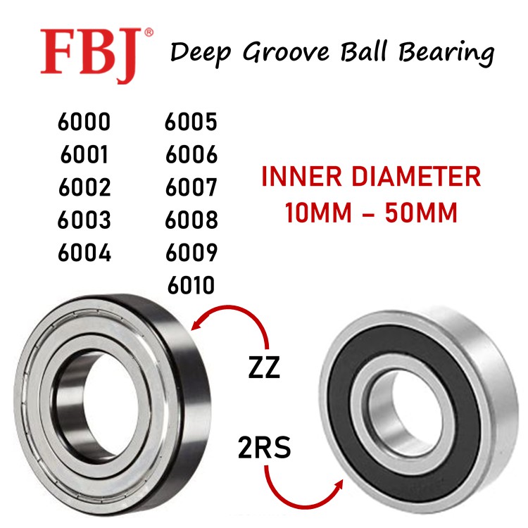 FBJ DEEP GROOVE BALL BEARING ZZ / 2RS 6000 6001 6002 6003 6004 6005