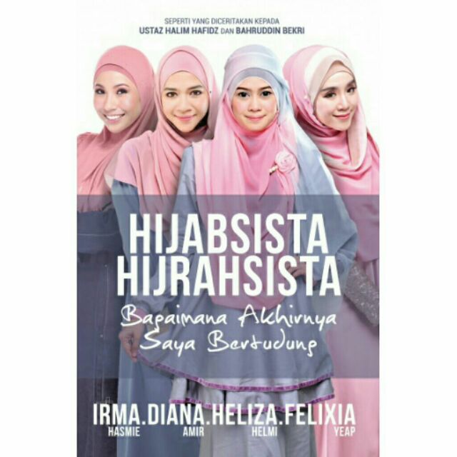 Buku Hijabsista Hijrahsista - Irma Hasmie, Diana Amir, Heliza Helmi & Felixia Yeap (PTS/Kisah Benar/Muslimah)