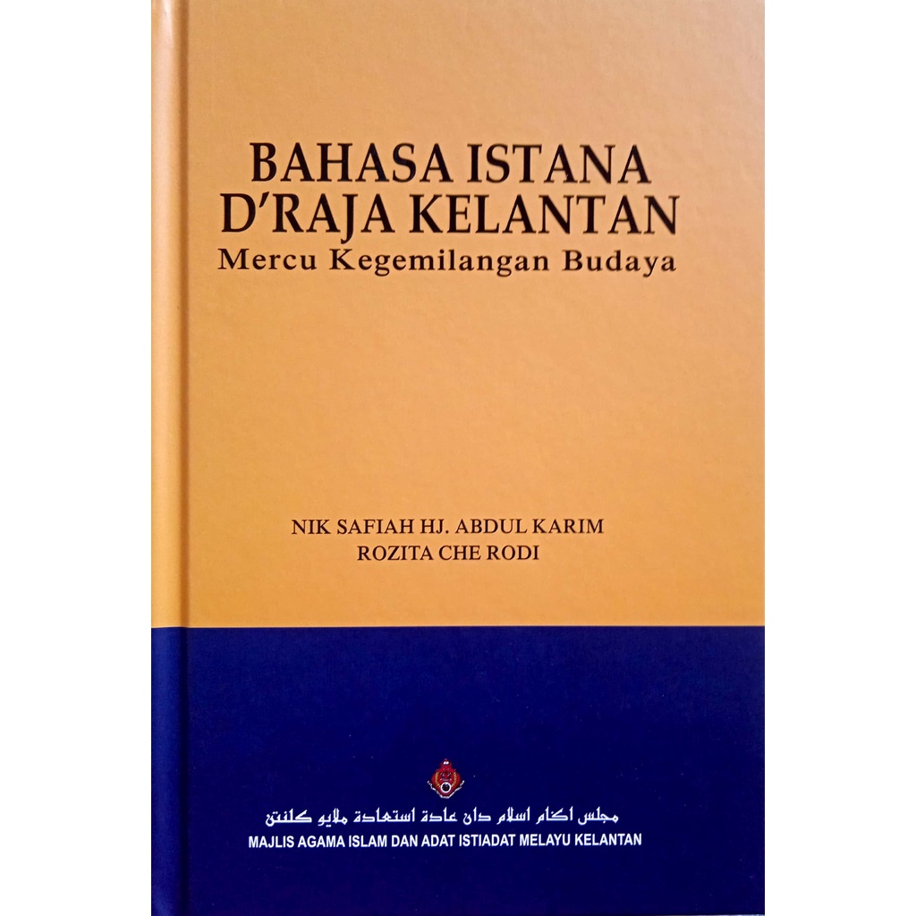 BAHASA ISTANA D'RAJA KELANTAN Mercu Kegemilangan Budaya (MAIK)