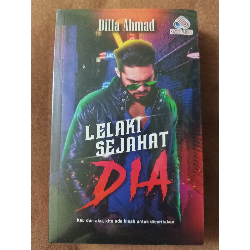 Novel Baru ? Lelaki Sejahat Dia Karya Dilla Ahmad
