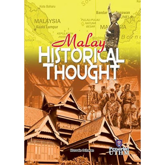Malay Historical Thought (UTHM PRESS)