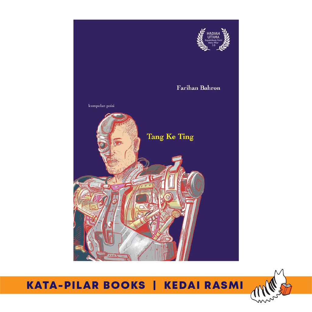 Tang Ke Ting (Kumpulan Puisi) oleh Farihan Baharon [Sayembara Puisi Kata-Pilar 2.0) - Sastera / Sajak / Poetry KataPilar