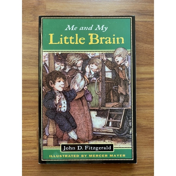 Me and My Little Brain (The Great Brain #3) by John D. Fitzgerald (Childrens - Historical Fiction - Humour - Classics)