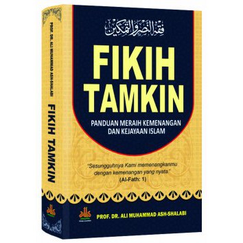 FIKIH TAMKIN : Panduan Meraih Kemenangan dan Kejayaan Islam (Pustaka Al Kautsar - AA)
