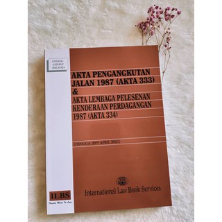 Akta Pengangkutan Jalan 1987 Akta 333 Akta Lembaga Pelesenan Kenderaan Perdagangan 1987 Akta 334 Hingga 20 4 2021 Shopee Malaysia