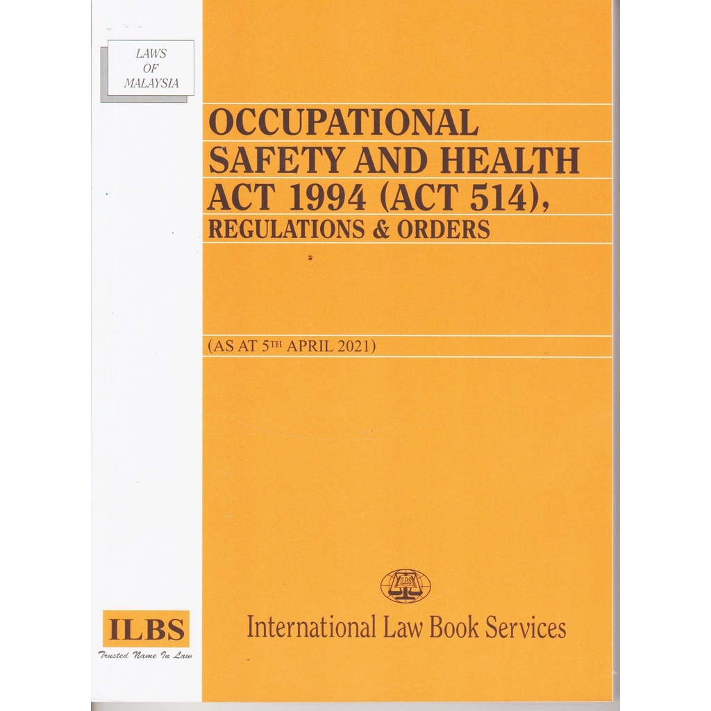 OCCUPATIONAL SAFETY AND HEALTH ACT 1994 (ACT 514) (Regulations