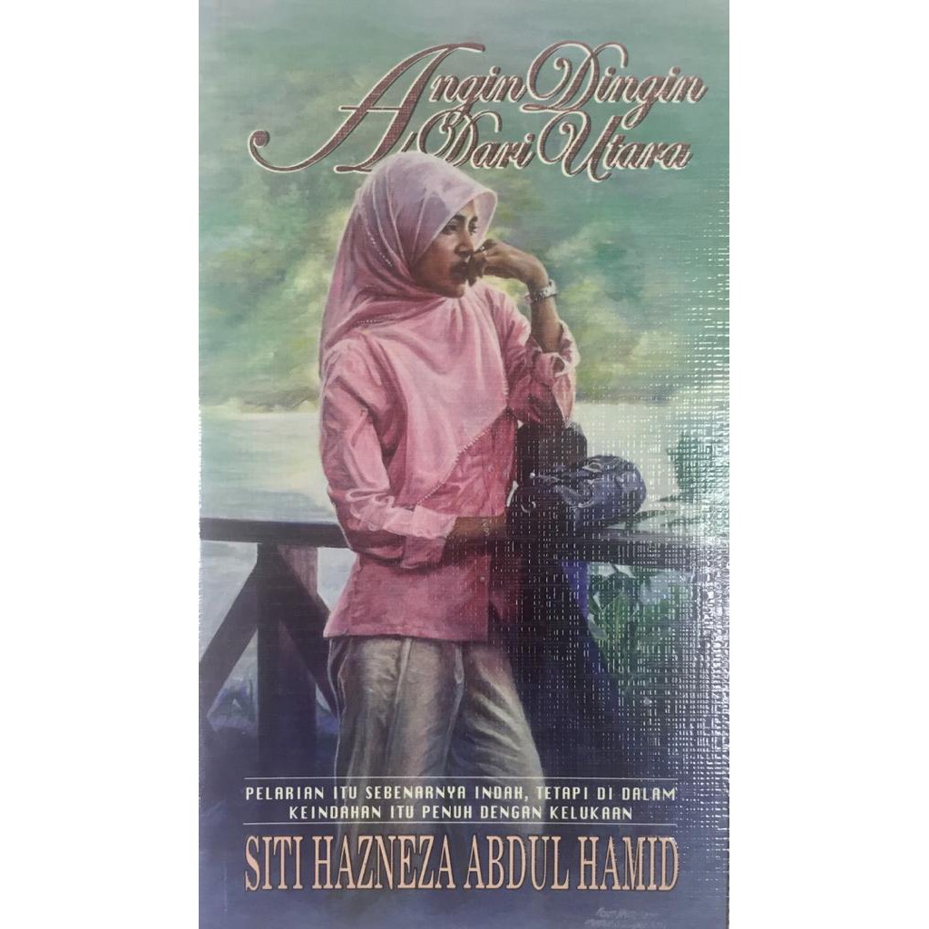 Novel: Angin Dingin Dari Utara | Penulis: Siti Hazneza Abdul Hamid (Novel Creative)