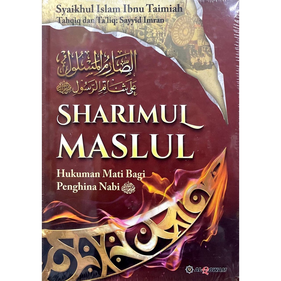 Sharimul Maslul : Hukuman Mati Bagi Penghina Nabi - Al Qowam