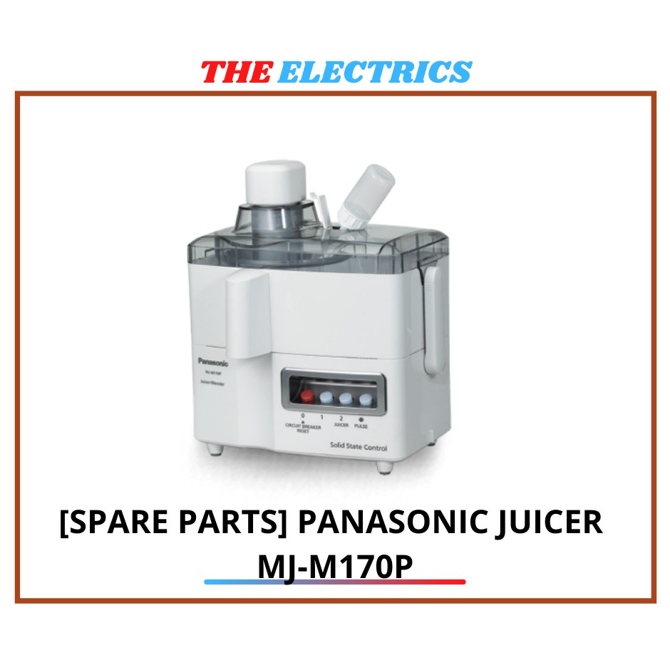 [SPARE PARTS] PANASONIC ORIGINAL JUICER MJ-M170P