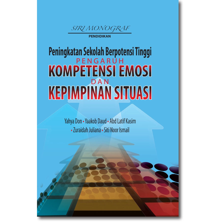 Peningkatan Sekolah Berpotensi Tinggi: Pengaruh Kompetensi Emosi dan Kepimpinan Situasi