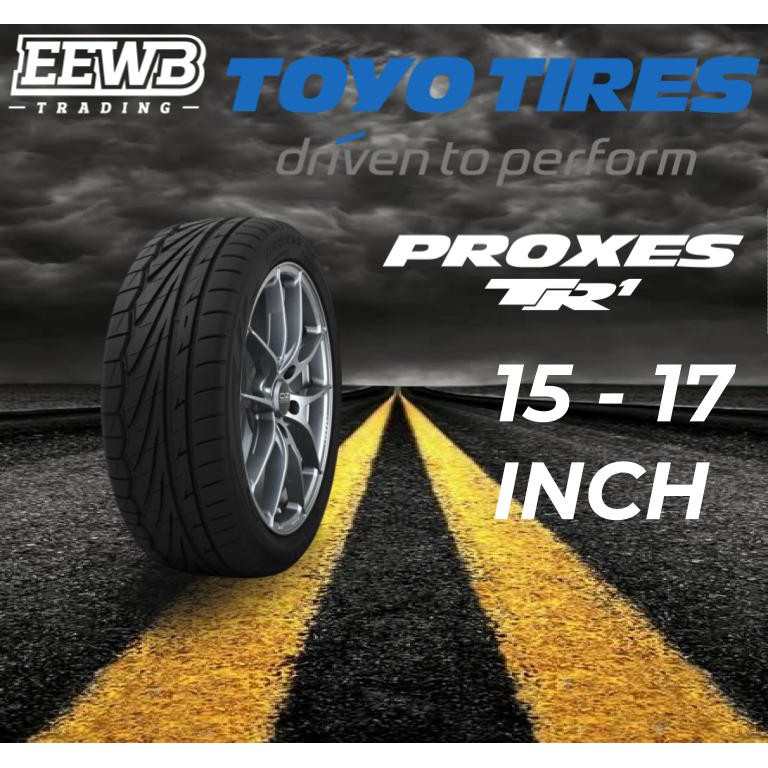 (POSTAGE) TOYO PROXES TR1 NEW CAR TIRES TYRE TAYAR 15/16/17 INCH