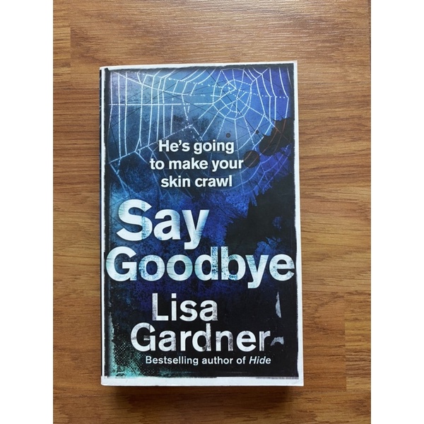 Say Goodbye (Quincy & Rainie #6) by Lisa Gardner (Mystery – Crime – Thriller)